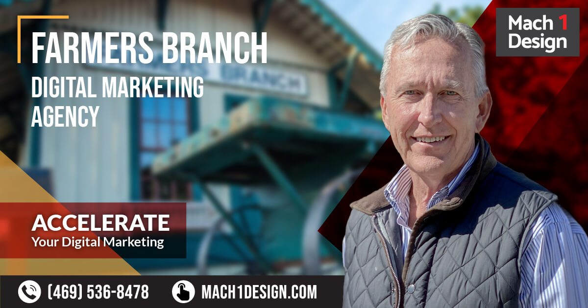 Farmers Branch Digital Marketing Agency | Mach 1 Design