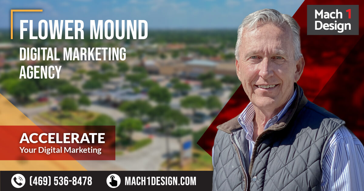 Flower Mound Digital Marketing Agency | Mach 1 Design
