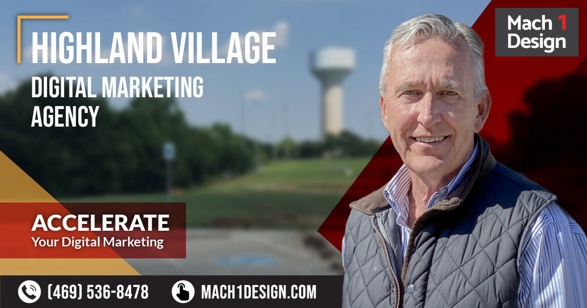 Highland Village Digital Marketing Agency | Mach 1 Design