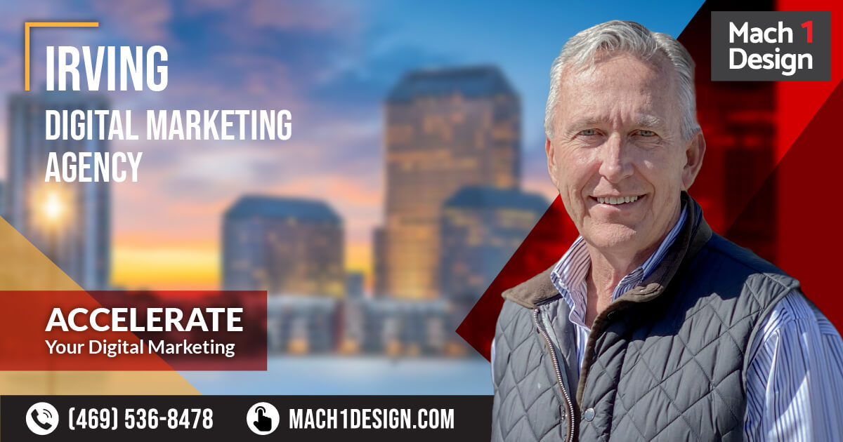 Irving Digital Marketing Agency | Mach 1 Design